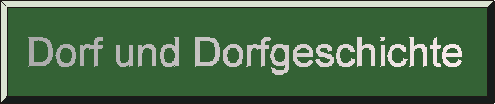 Dorf und Dorfgeschichte